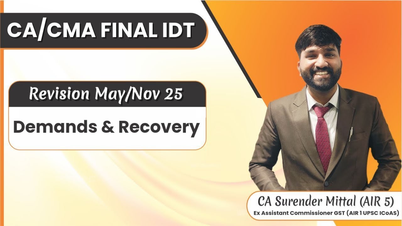 CA/CMA Final IDT GST Revision May/Nov 2025 | Demands & Recovery |Surender Mittal(AIR 5, AIR 1 ICAOS)