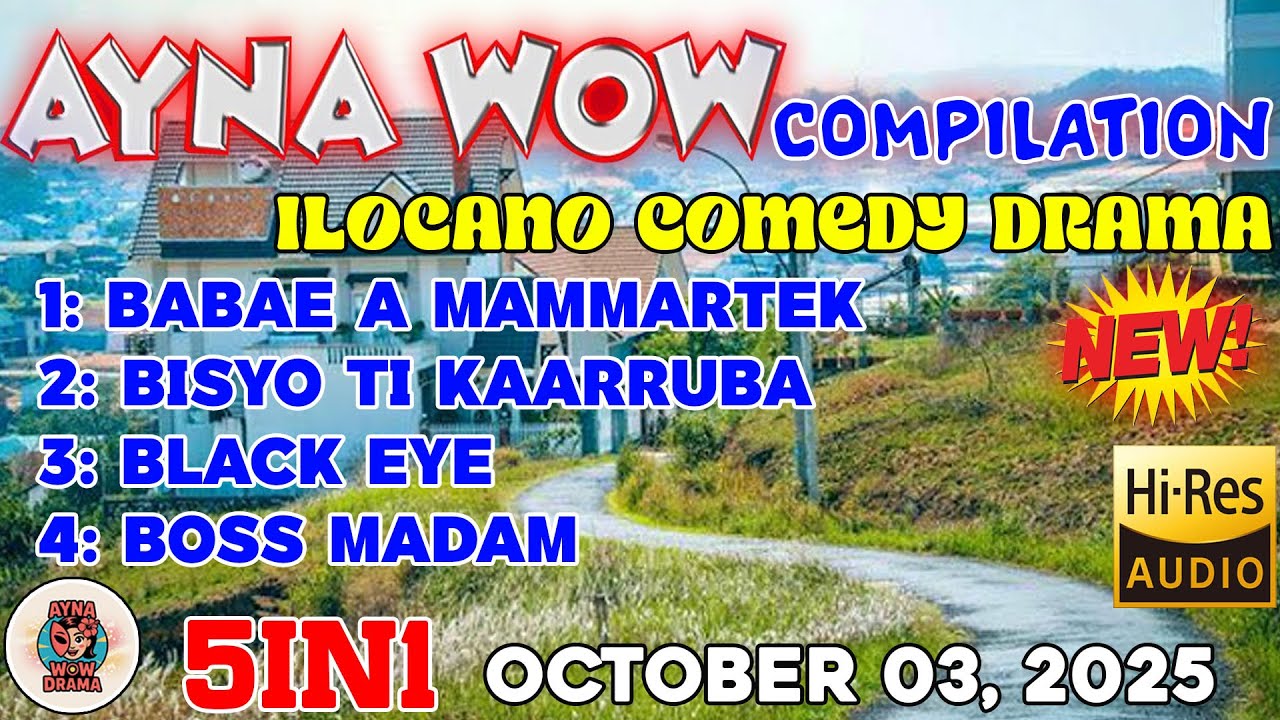 AYNA WOW 5IN1 #19 | BEST ILOCANO COMEDY 1 HOUR DRAMA - 0ctober 03, 2025  #aynawowdrama