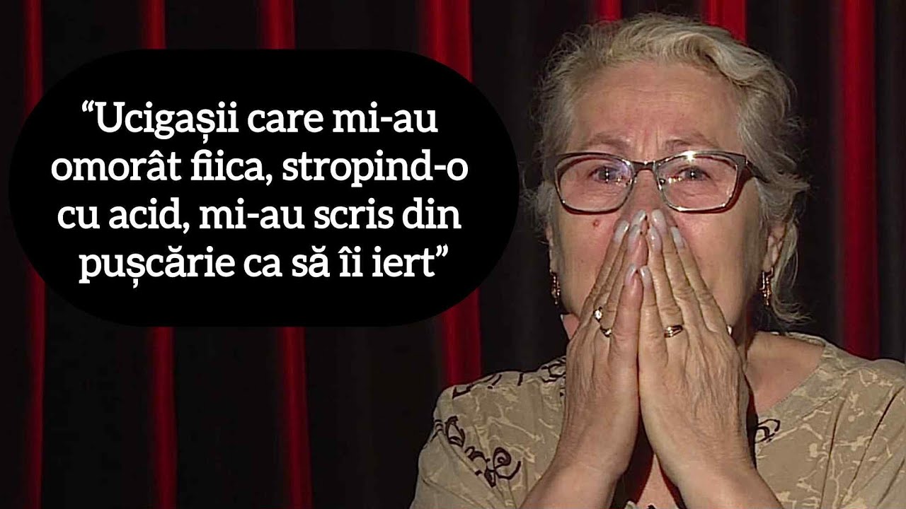 “Ucigașii care mi-au omorât fiica, stropind-o cu acid, mi-au scris din pușcărie ca să îi iert”