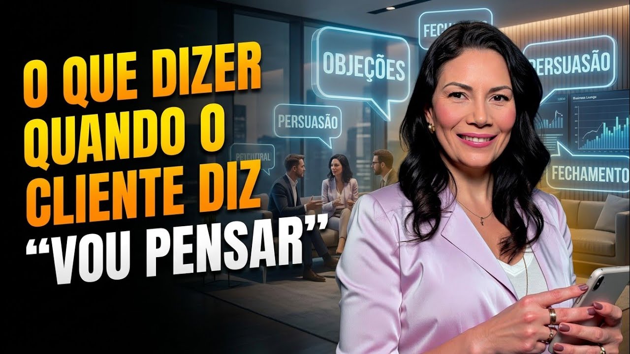 O que fazer quando o cliente diz “Vou pensar” - Aline Nunes Vendas 