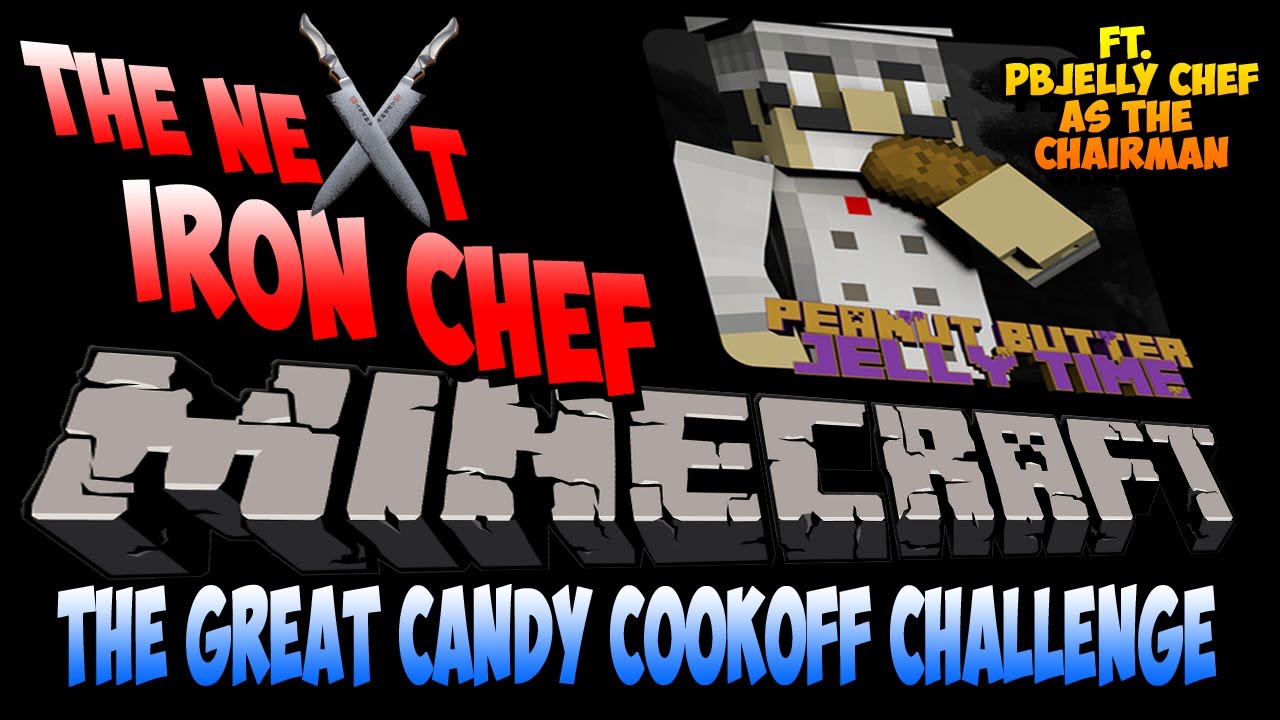 Iron Chef Minecraft - With Chairman PBJellyChef - Building with Candyland Thanks @4JStudios