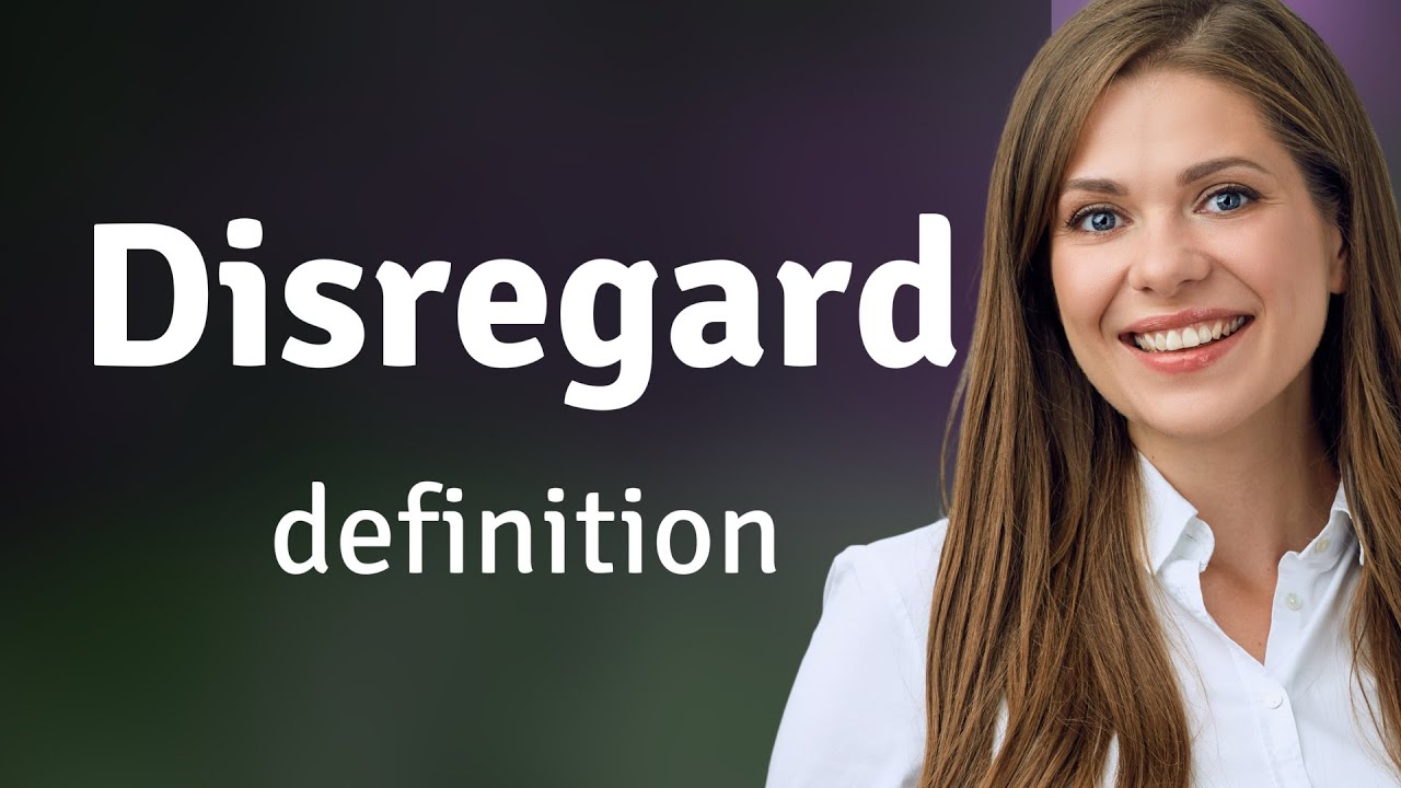 Disregard &bull; what is DISREGARD definition