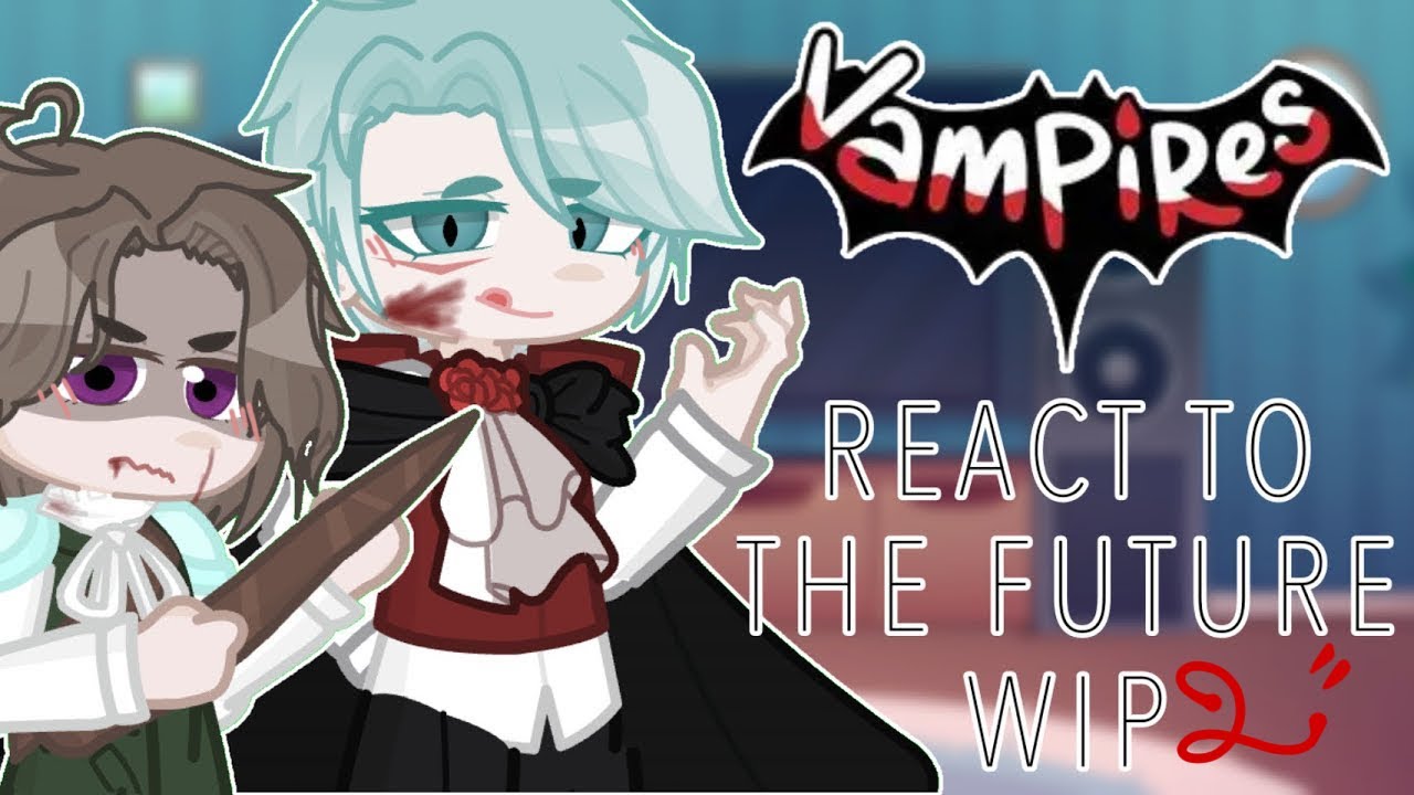 Vampires SMP react to the future (WIP 2!) | 2x Speed