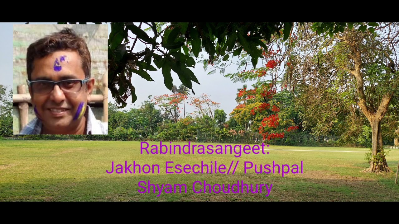 Jakhon Esechile // Rabindrasangeet by Pushpal Shyam Choudhury