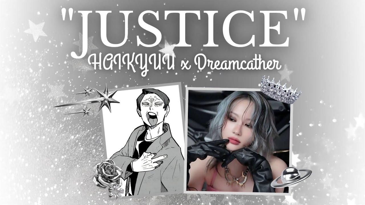HAIKYUU X KPOP || JUSTICE - Dreamcather || Haikyuu Texts