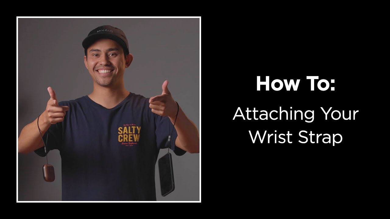 How To: Attaching Your Wrist Strap