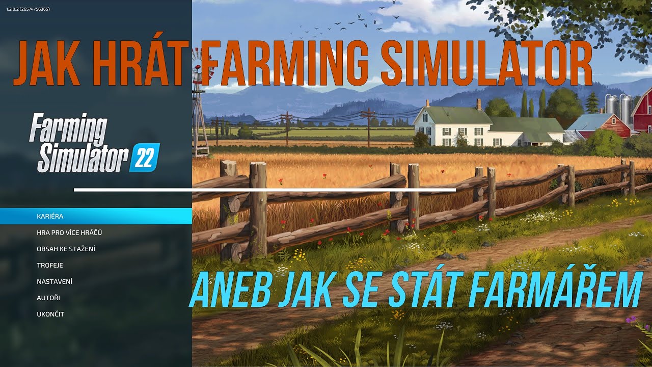 Jak hr&aacute;t Farming simul&aacute;tor 22 aneb jak se st&aacute;t farm&aacute;řem #01 CZ