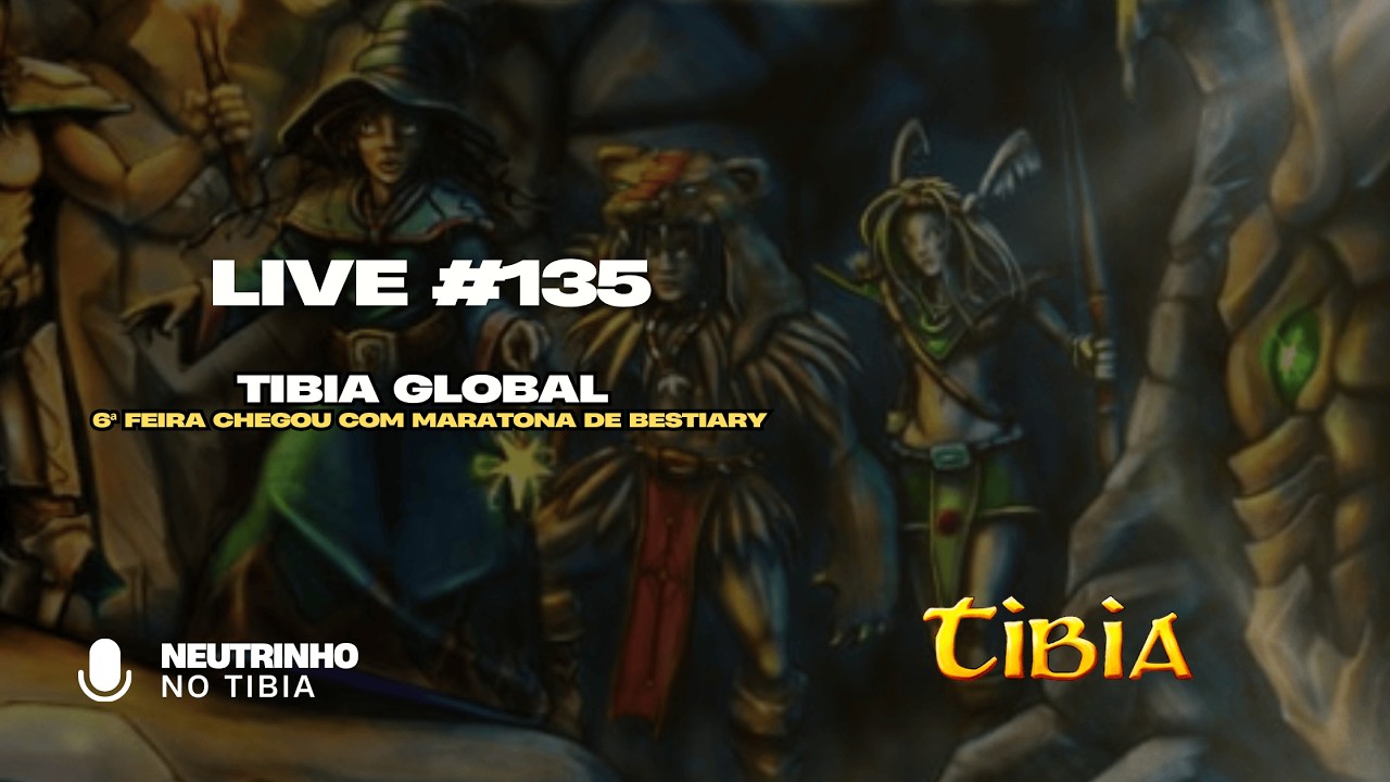 TIBIA - 6ª FEIRA MEEEEEI DIA BORA DE MARATONA DE BESTIARY A TARDE TODA
