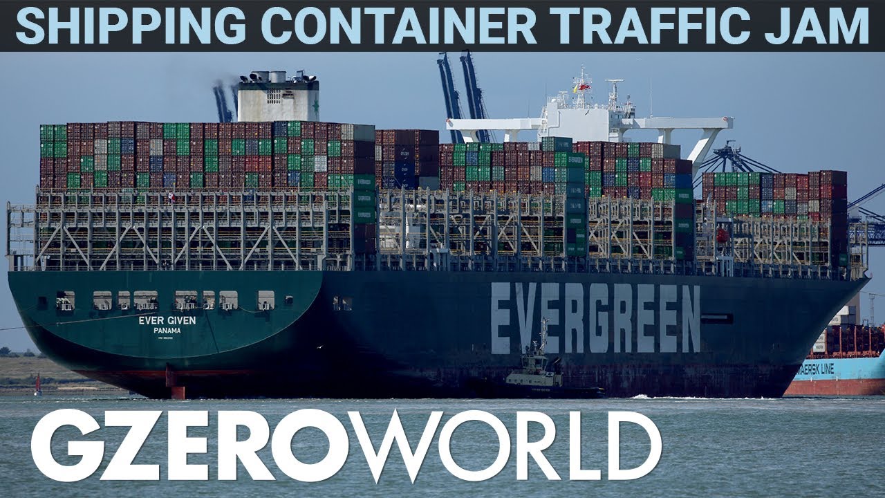 The Shipping Container Shortage That&rsquo;s Wreaking Havoc on the Global Supply Chain | GZERO World