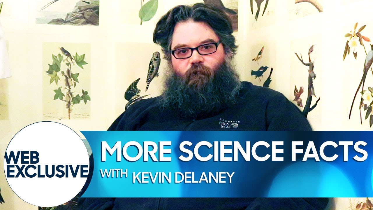 More Science Facts with Kevin Delaney