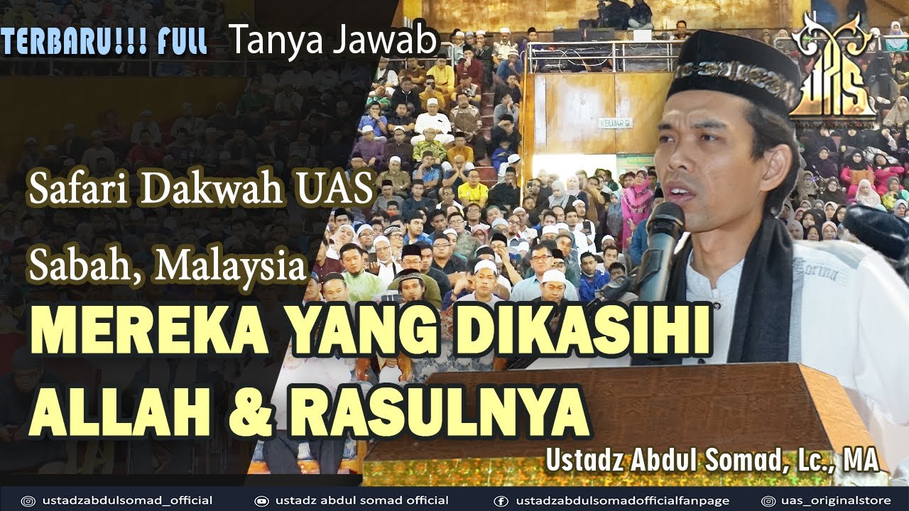 MEREKA YANG DIKASIHI ALLAH & RASULNYA | SABAH, MALAYSIA ᴴᴰ| Ustadz Abdul Somad, Lc., MA
