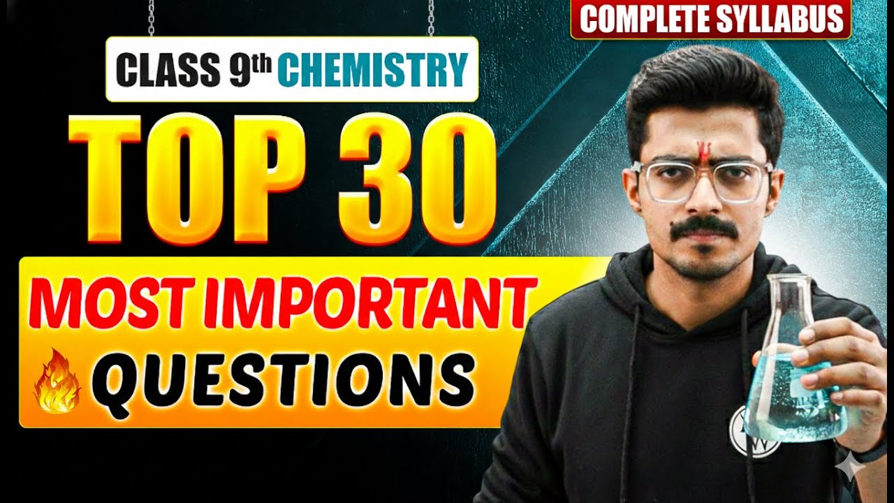 Class 9 CHEMISTRY 30+ Most Important Questions in One Shot | ICSE | Mission 2026