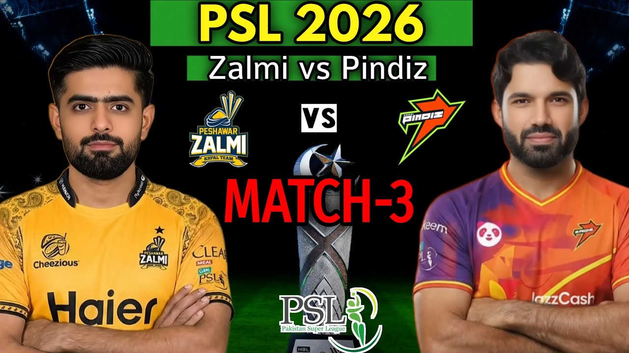 PSL 2026 Match-3 | Peshawar Zalmi vs Rawalpindi Pindz Match | Peshawar Vs Rawalpindi PSL Match 2026