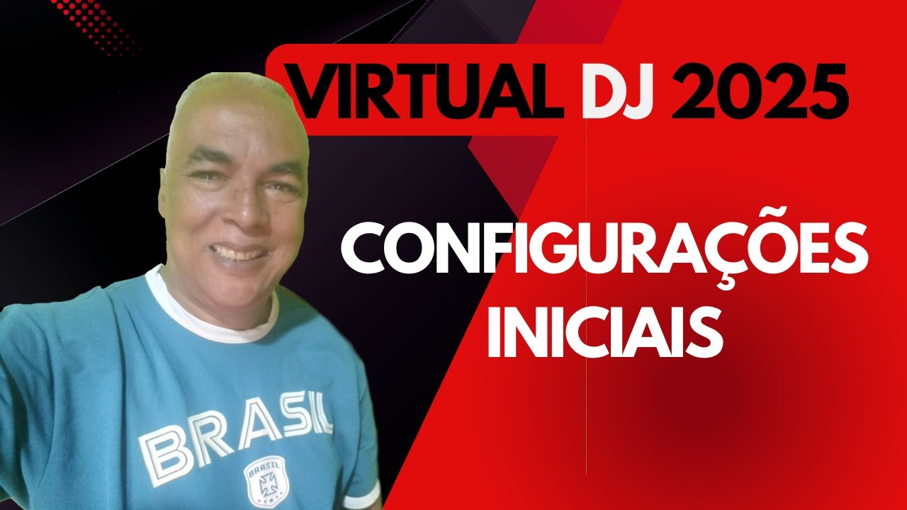 VIRTUAL DJ 2025 - CONFIGURAÇÕES INICIAIS