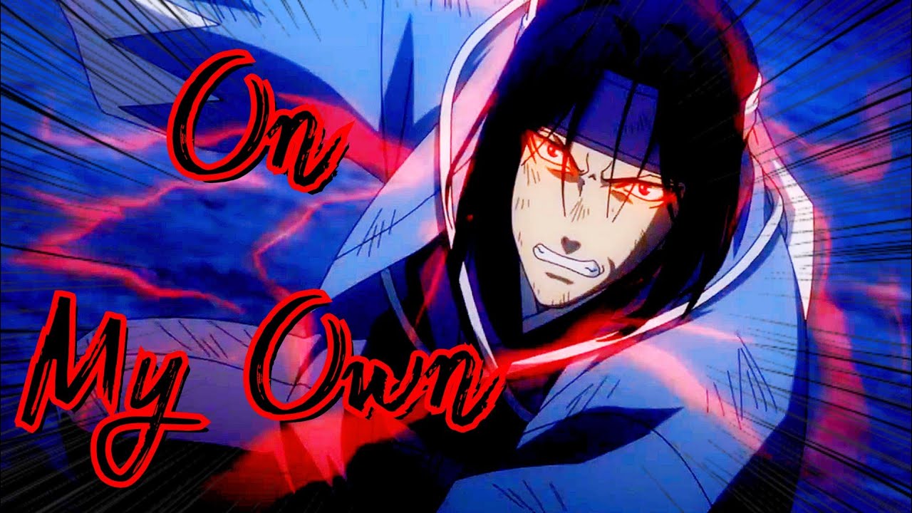 Hijikata Toshizo Amv 2022 - On My Own