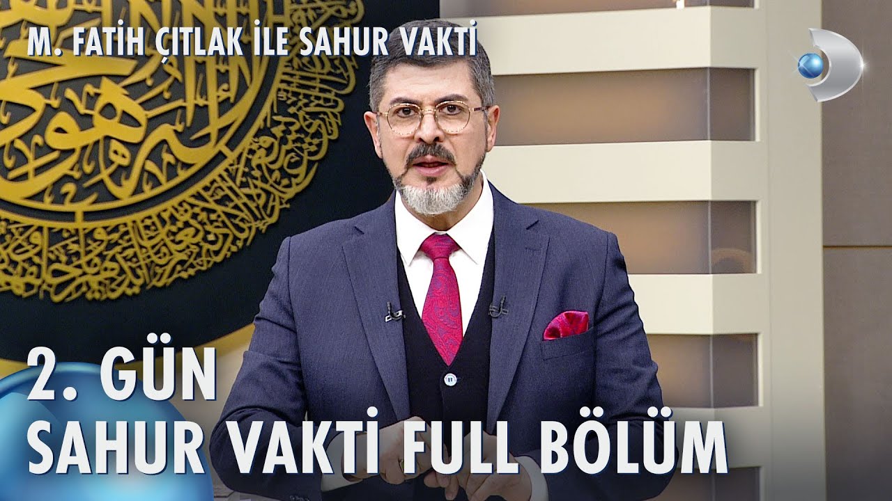 M. Fatih Çıtlak ile Sahur Vakti | 2. GÜN | 12.03.2024