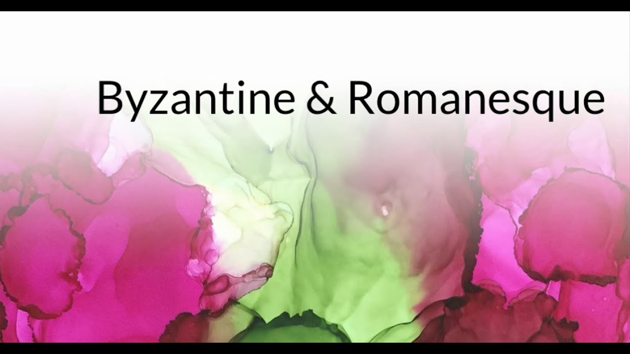 Byzantine & Romanesque