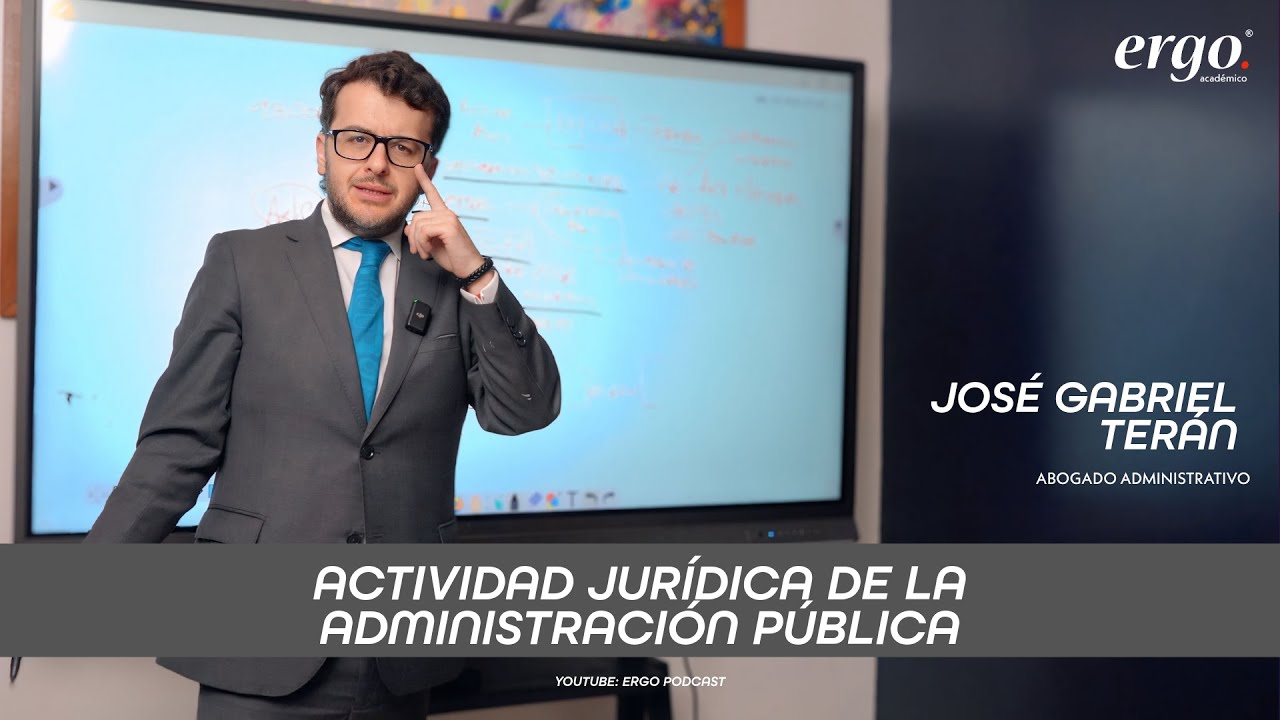 ergo académico - José Gabriel Terán. Actividad Jurídica de las administraciones públicas.