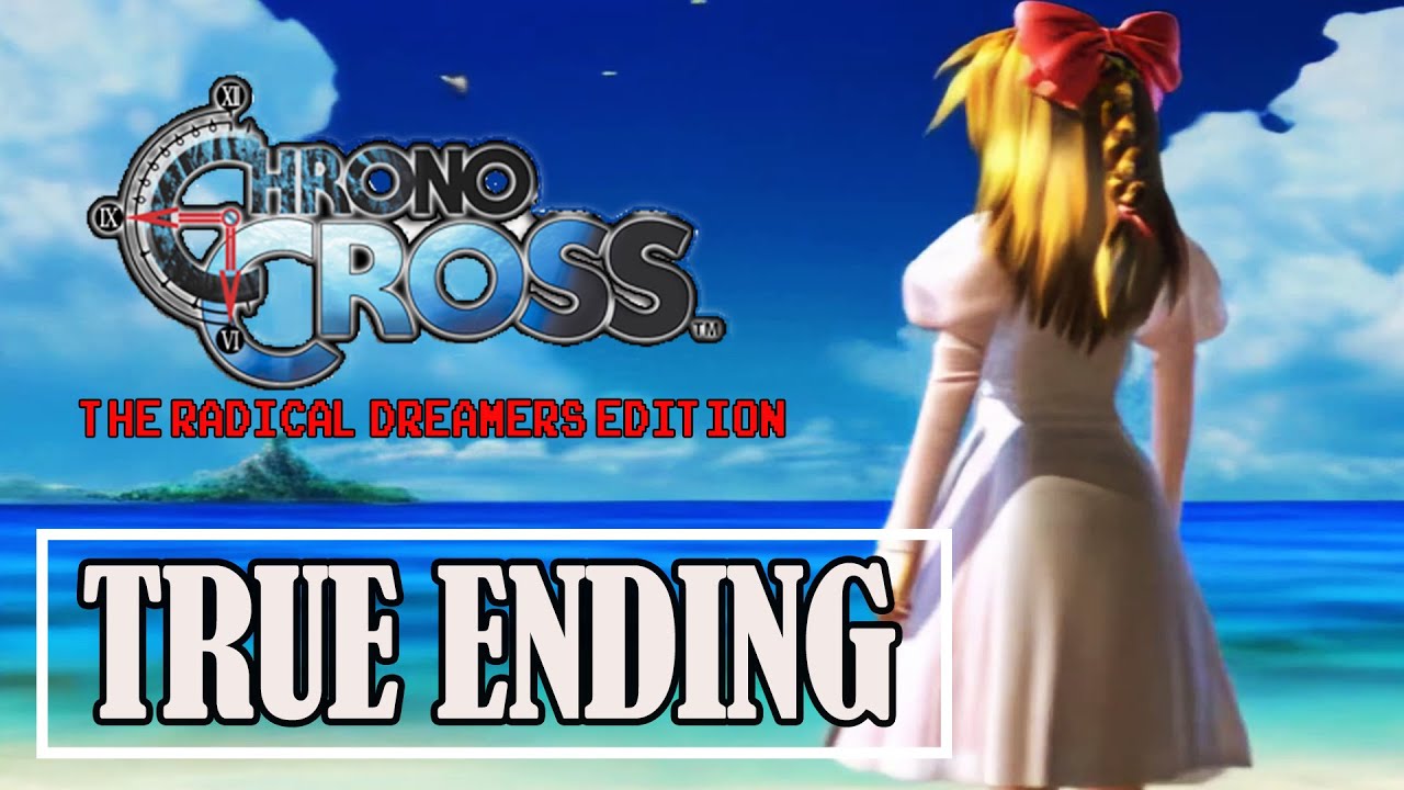 Chrono Cross Remaster TRUE ENDING & Final Boss Fight + Credits | The Radical Dreamers Edition【4K】