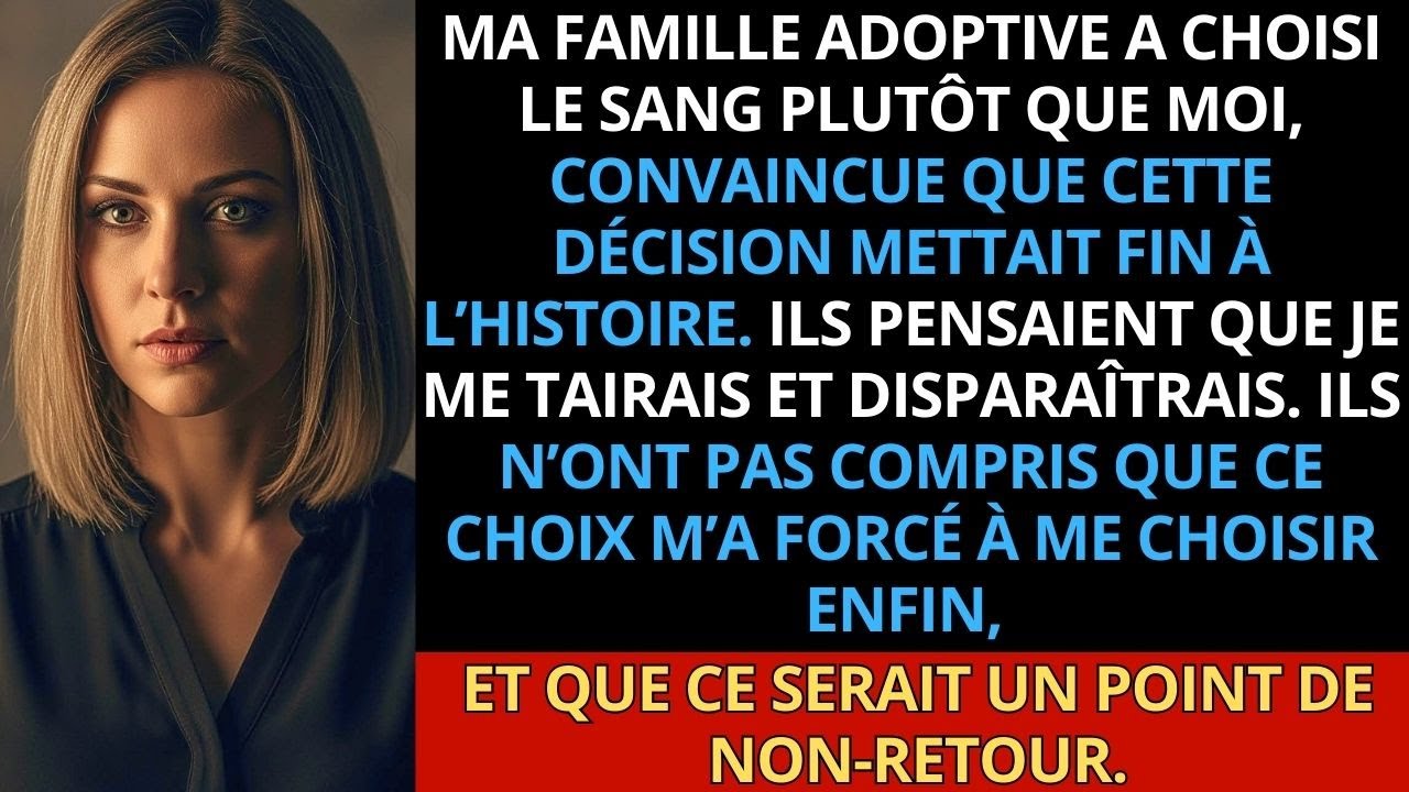 Ma famille adoptive a choisi le sang plutôt que moi — ils pensaient que c’était la fin.