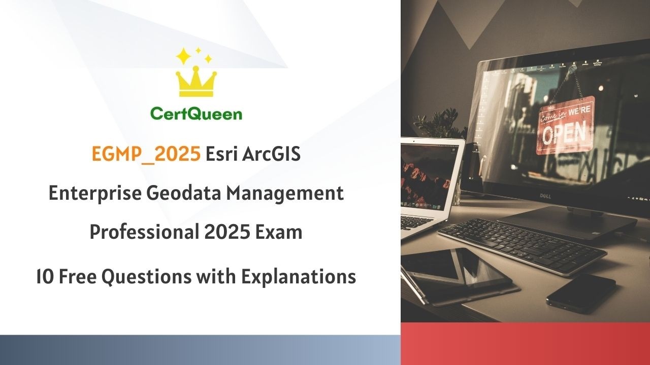 EGMP_2025 Esri ArcGIS Enterprise Geodata Management Professional | 10 бесплатных вопросов с поясн...
