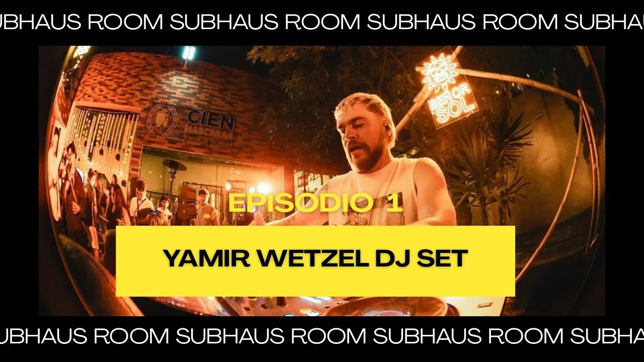 🔥📡DJ Set con YAMIR WETZEL! - Subhaus Room EP 001 | James Hype,John Summit,Chris Lake,Dom Dolla, etc.