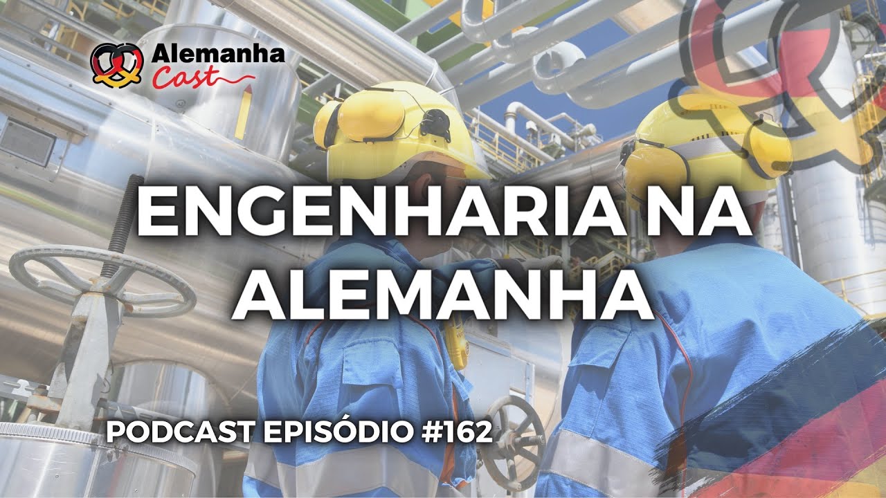Engenharia na Alemanha (Alemanha Cast 162)