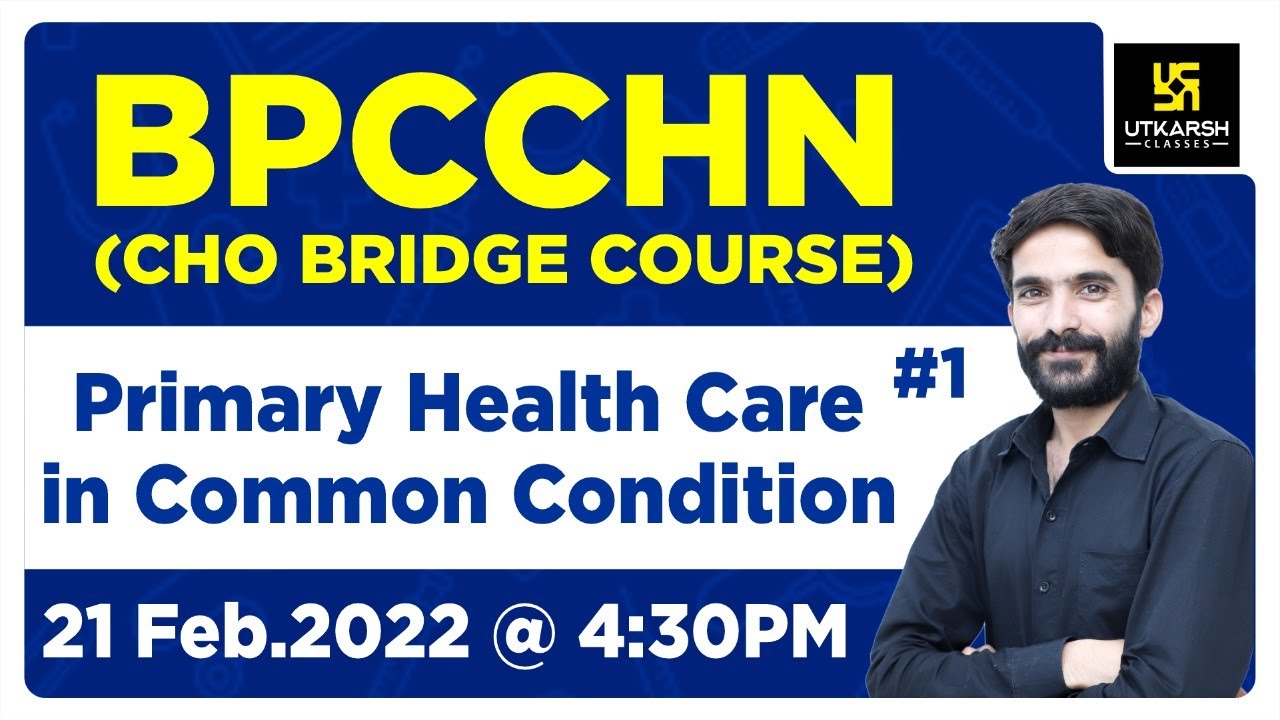 BPCCHN - (CHO BRIDGE COURSE) | Primary Health Care in Common Condition #1 | Top MCQ's | By Raju Sir