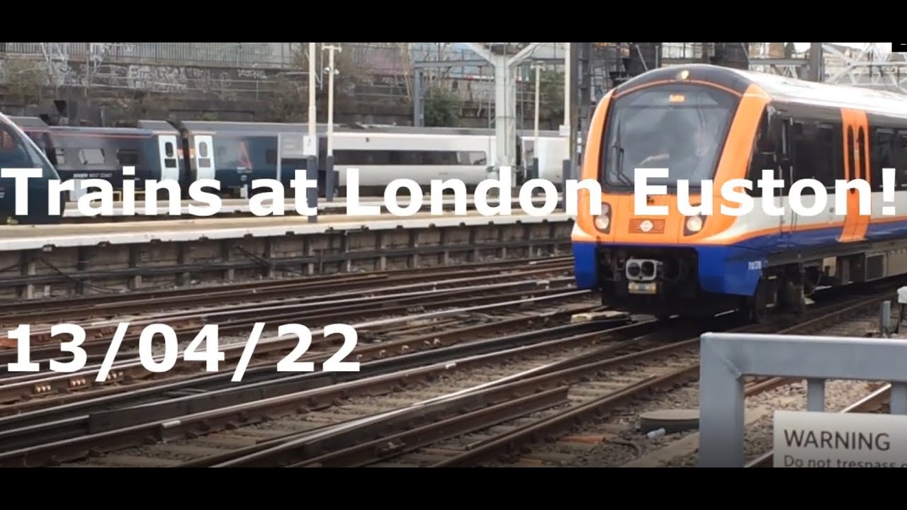 Trains at London Euston (13/04/22)