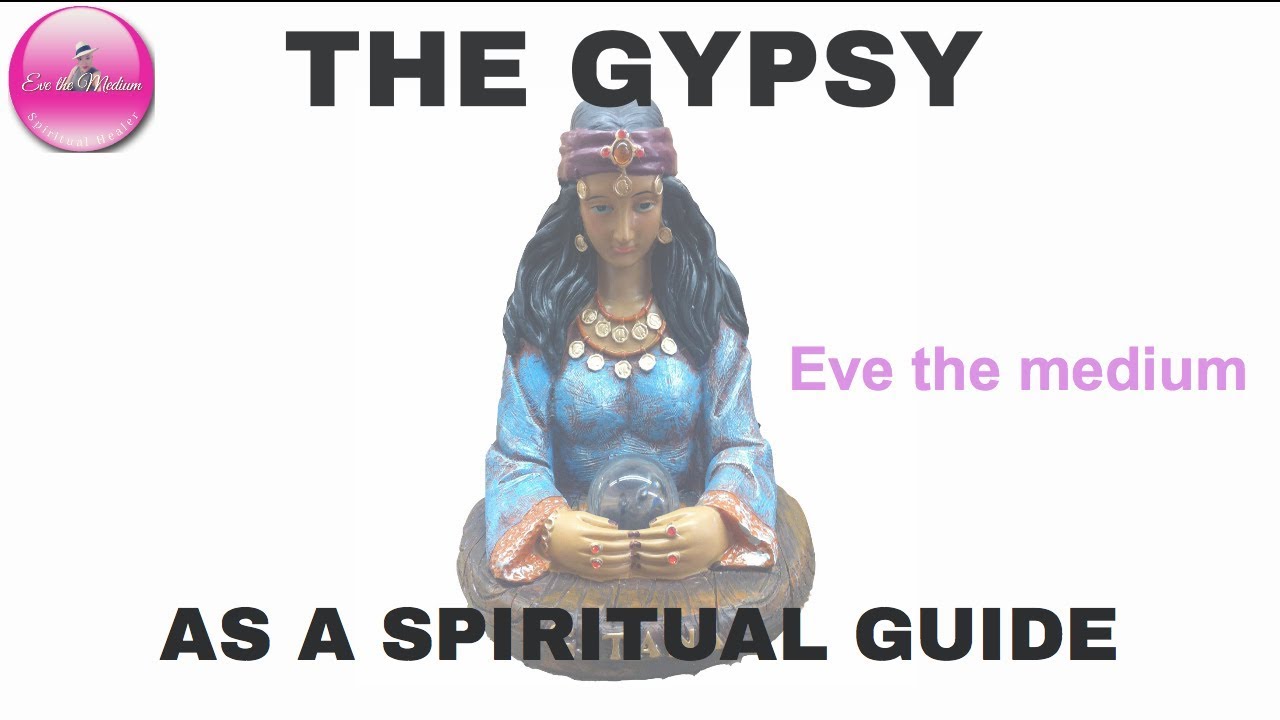 THE GYPSY AS SPIRITUAL GUIDE