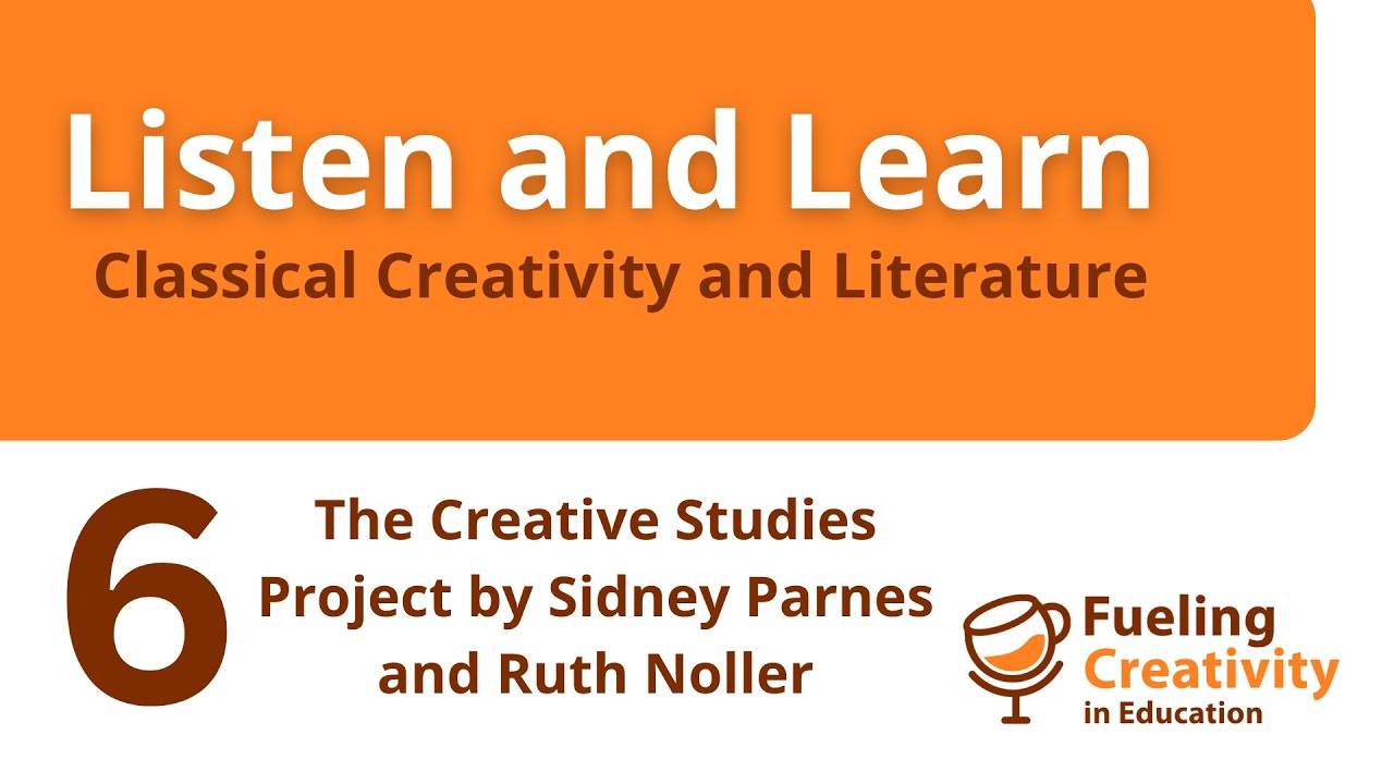LISTEN & LEARN: The Creative Studies Project Sidney Parnes and Ruth Noller