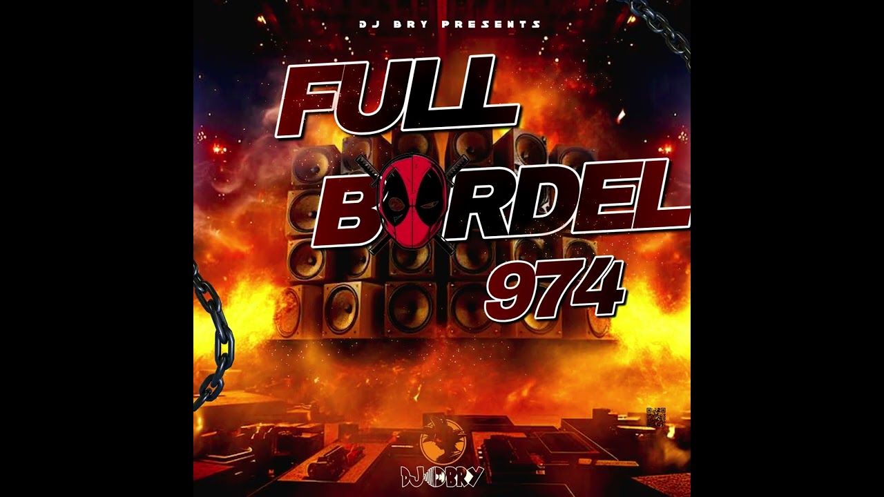 🧨DJ BRY - FULL BORDEL 974🧨
