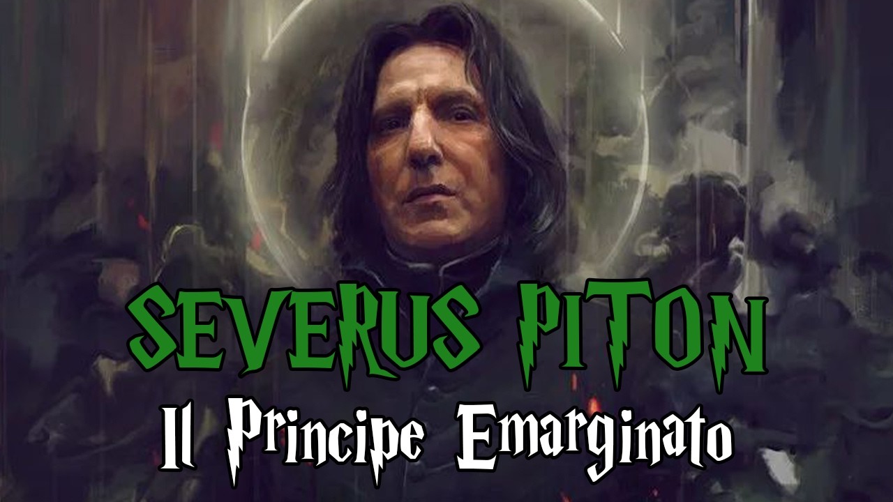SEVERUS PITON, il Principe EMARGINATO