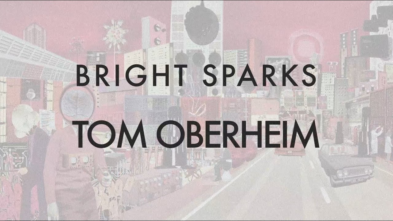 Bright Sparks - Tom Oberheim
