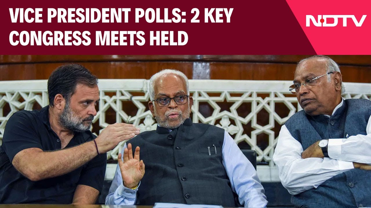 VP Election News | 2 Key Congress Meetings Held Ahead Of V-P Polls; Opposition MPs Dinner Tomorrow