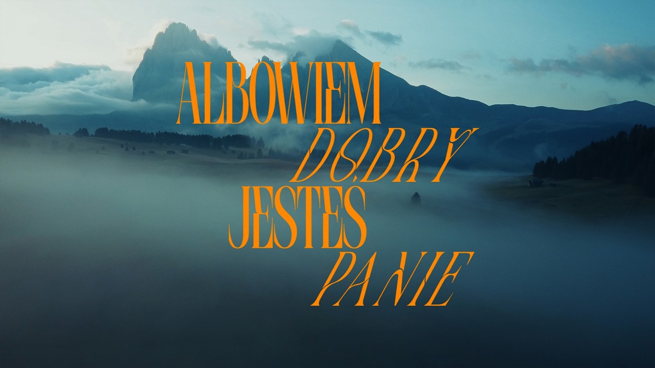 Paweł Klamka x PRZMK - Albowiem Dobry Jesteś Panie