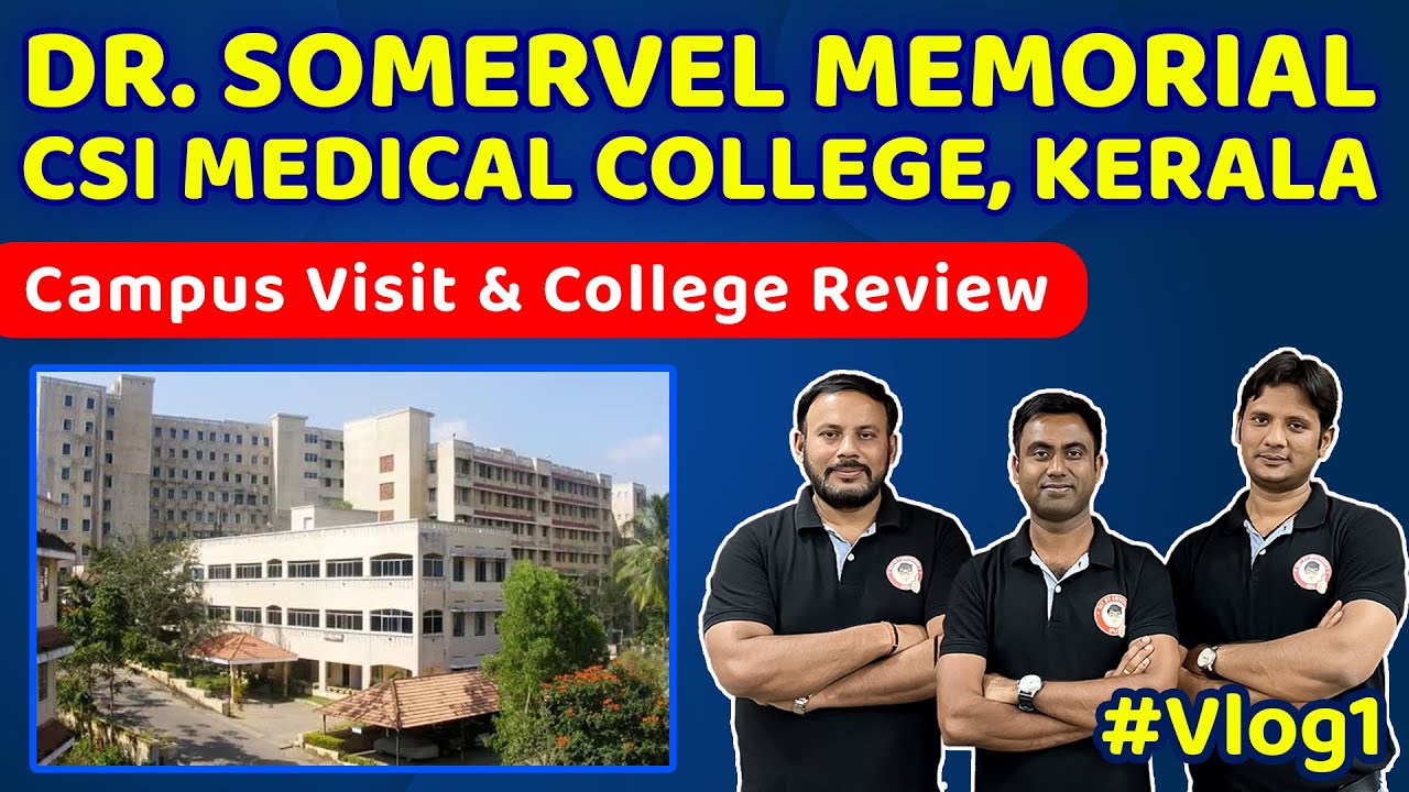 Dr Somervell Memorial CSI Medical College, #kerala | Campus Visit, College Review By Team GMU 🏥