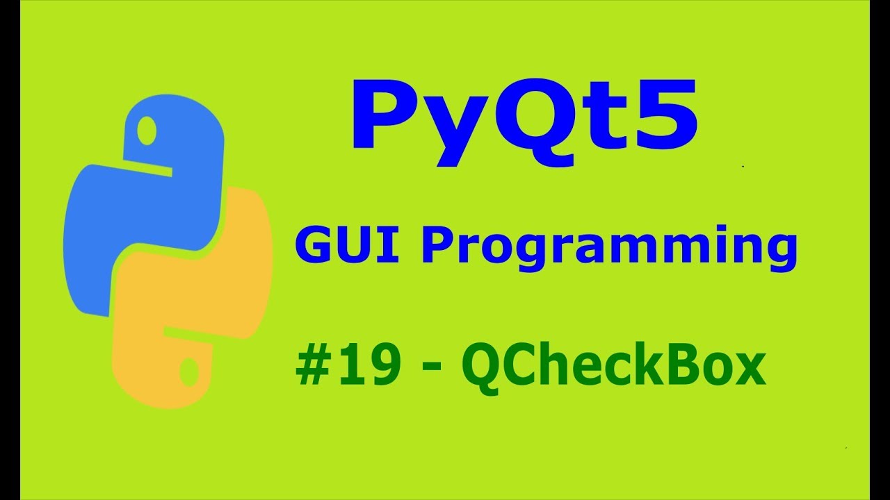 19  PyQt5 QCheckBox Python GUI Programming With PyQt5