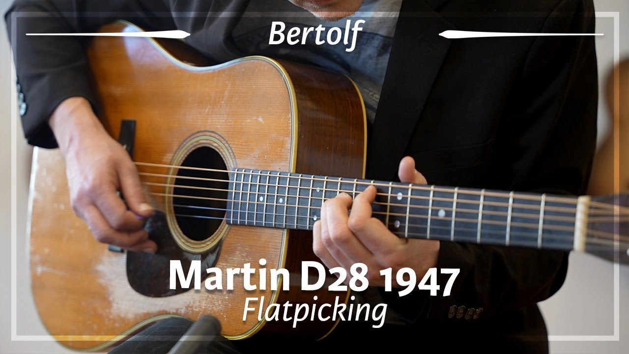 1947 Martin D28 played by Bertolf | Flatpicking