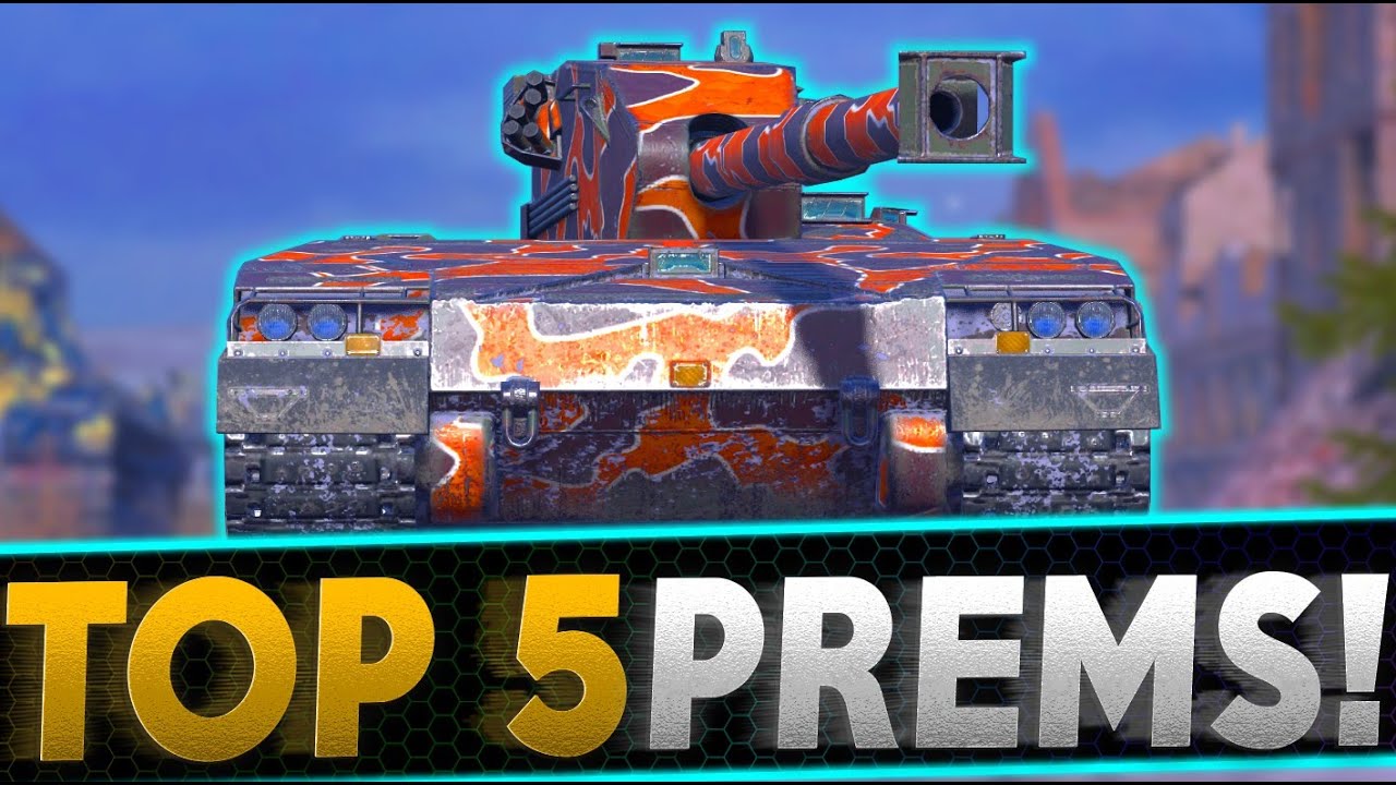 THE TOP 5 PREMIUMS IN WOTB!