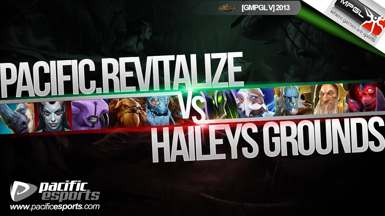 [GMPGL V] Pacific Revitalize vs Hailey`s Grounds