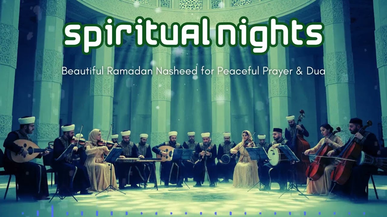Relaxing Nasheed Playlist for Ramadan | DEEP Spiritual Night Reflection