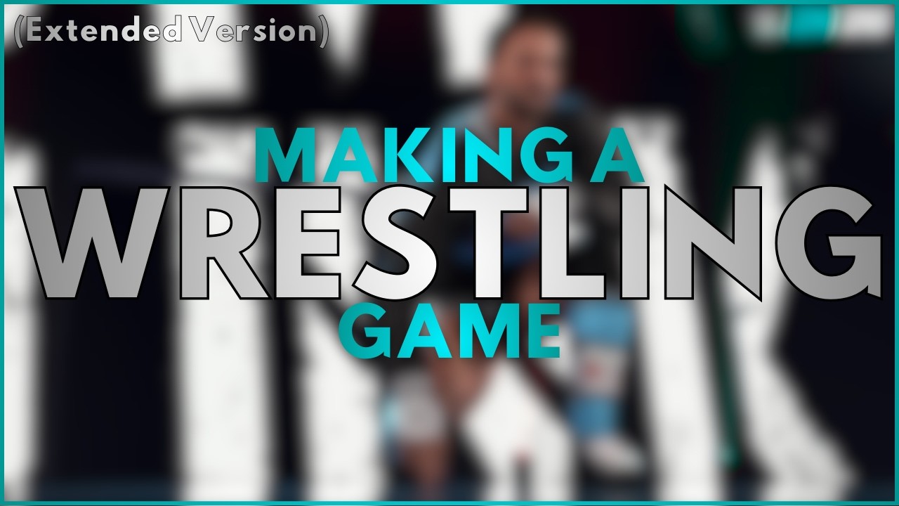 Making a PRO WRESTLING game (Extended Version)