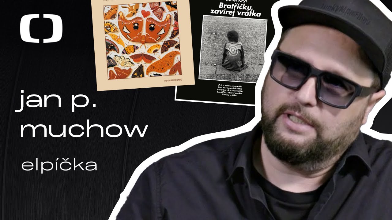 Jan P. Muchow | Elpíčka