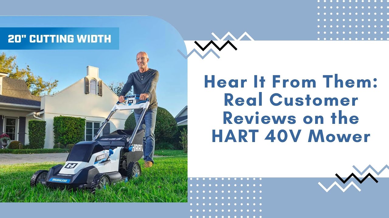 Hear It From Them: Real Customer Reviews on the HART 40V Mower 