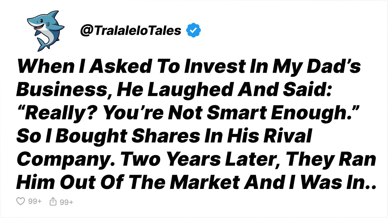 I Asked To Invest In My Dad’s Business, He Laughed—So I Bought Shares In His Rival - Reddit Stories