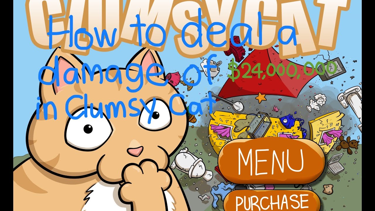 How to deal a damage of $24,000,000 in Museum Clumsy Cat