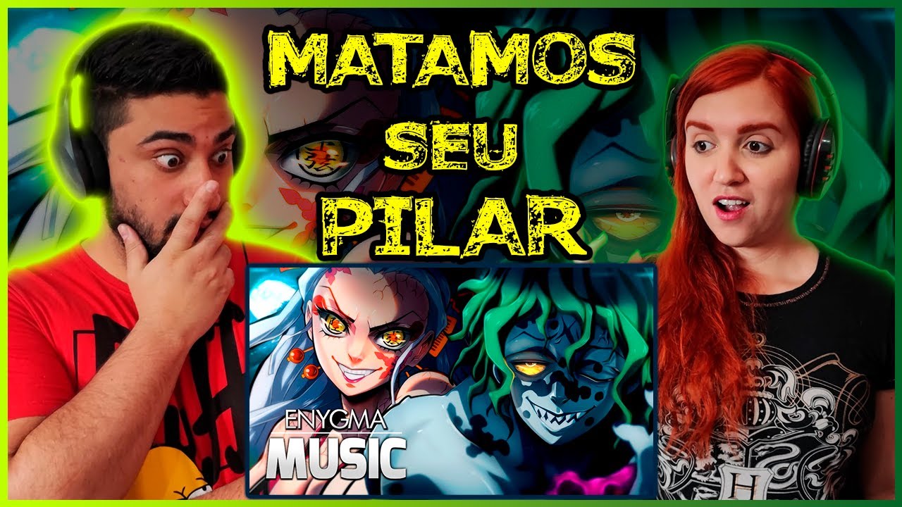 REACT | Lua Superior 6 | Daki e Gyutaro (Kimetsu no Yaiba) | Enygma feat. Mistery