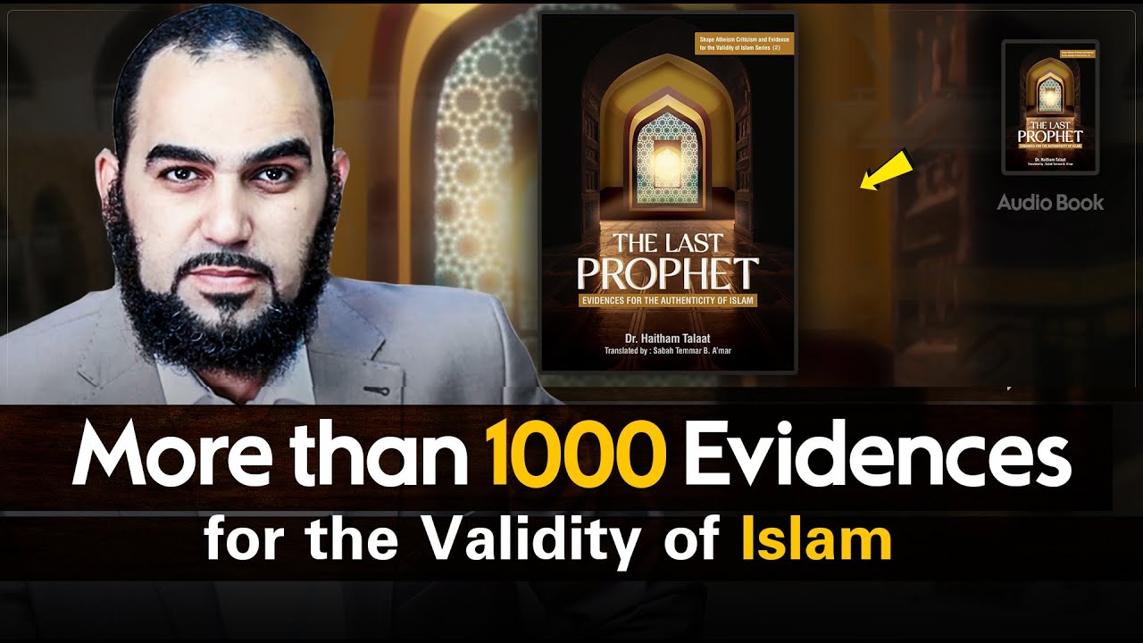 The Last Prophet - More than 1000 Evidences for the Validity of Islam &ndash; Full Video/Audiobook w/text