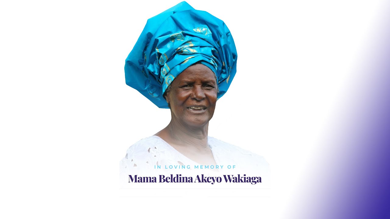In Loving Memory of Mama Beldina Akeyo Wakiaga